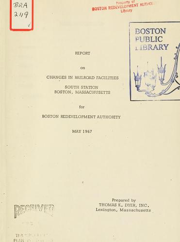 Report on changes in railroad facilities, south station, Boston, masschusetts