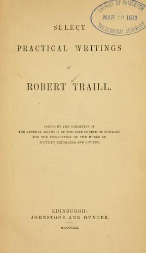 Select Practical Writings Of Robert Traill