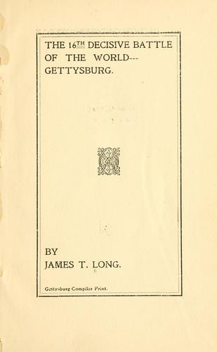 The 16th decisive battle of the world--Gettysburg