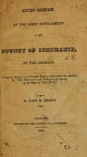 A brief sketch of the first settlement of the county of Schoharie