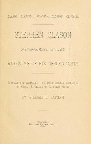 Stephen Clason of Stamford, Connecticut, in 1654 and some of his descendants