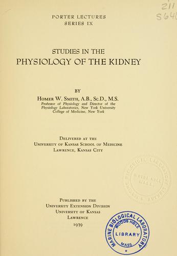 Studies in the physiology of the kidney