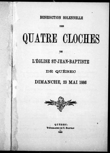 Bénédiction solennelle des quatre cloches de l'église St-Jean-Baptiste de Québec, dimanche, 23 mai 1886