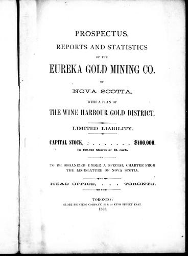 Prospectus, reports and statistics of the Eureka Gold Mining Company of Nova Scotia