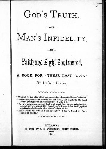 God's truth and man's infidelity, or, Faith and sight contrasted