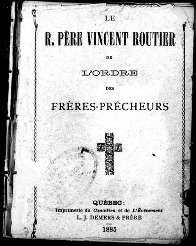 Le R. Père Vincent Routier de l'ordre des frères prêcheurs