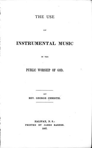 The use of instrumental music in the public worship of God