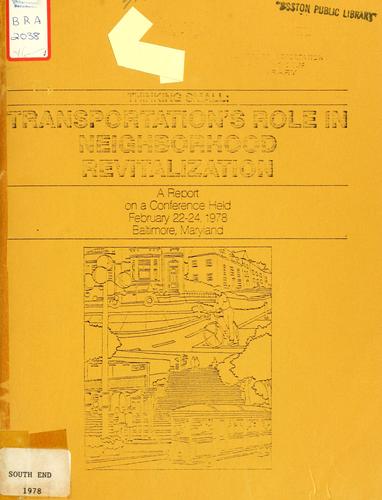 Thinking small: transportation's role in neighborhood revitalization: a report on a conference held February 22-24, 1978, baltimore, maryland