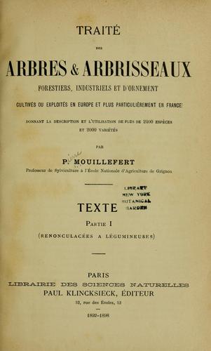 Traité des arbres & arbrisseaux, forestiers, industriels et d'ornement, cultivés ou exploités en Europe et plus particulièrement en France, donnant la description et l'utilisation de plus de 2400 espèces et 2000 variètès