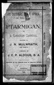 An original comic opera, in two acts entitled Ptarmigan, or, A Canadian carnival