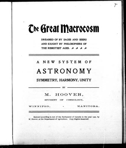 The great macrocosm dreamed of by sages and seers and sought by philosophers of the remotest ages