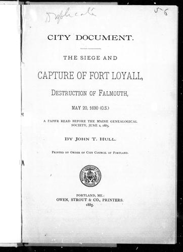 The siege and capture of Fort Loyall