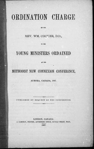 Ordination charge to the young ministers ordained at the Methodist New Connexion Conference, Aurora, Canada, 1867