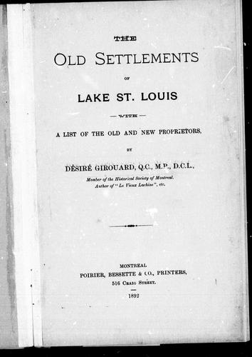 The old settlements of Lake St. Louis with a list of the old and new proprietors