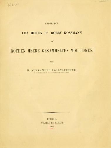 Ueber die Herrn Dr. Robby Kossmann am Rothen Meere Gesammelten Mollusken