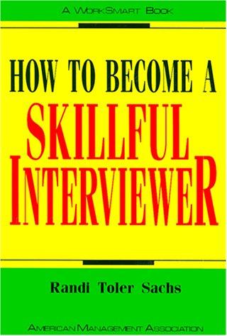 How to become a skillful interviewer