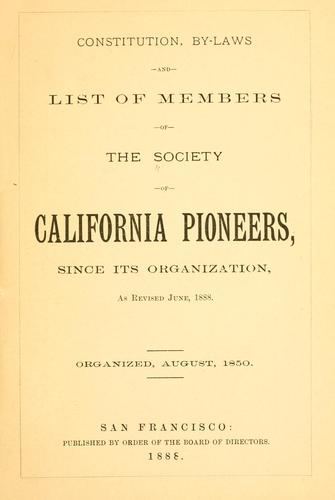 Constitution and by-laws and list of members of the Society of California Pioneers