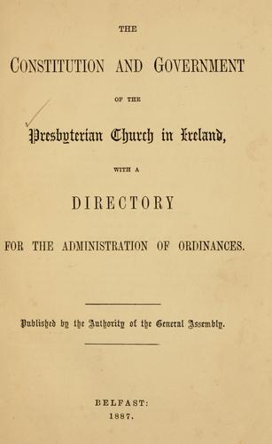 The constitution and government of the Presbyterian Church in Ireland
