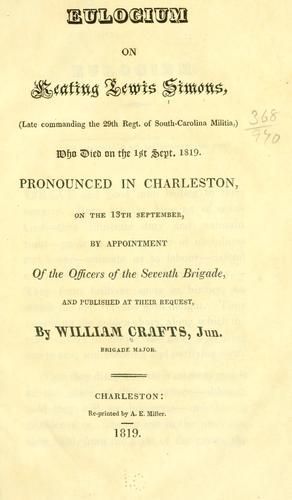 Eulogium on Keating Lewis Simons, (late commanding the 29th regt. of South-Carolina militia,)