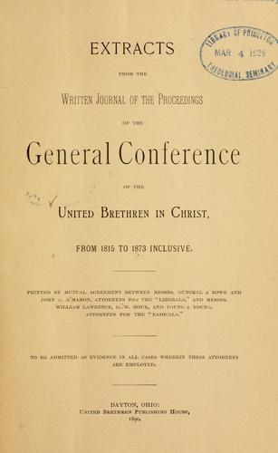 Extracts from the written journal of the Proceedings of the General Conference from 1815 to 1873 inclusive