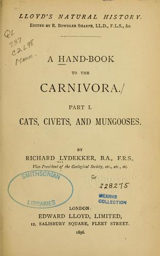 A hand-book to the carnivora
