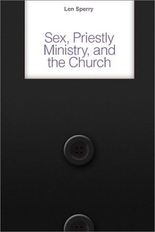 Sex, Priestly Ministry, and the Church