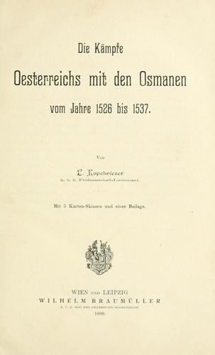 Die Kämpfe Oesterreichs mit den Osmanen vom Jahre 1526 bis 1537
