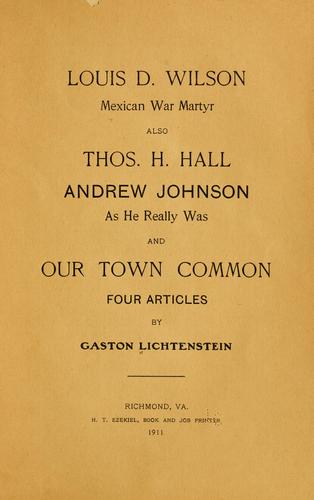 Louis D. Wilson, Mexican war martyr, also, Thos