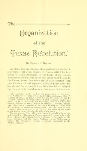 The organization of the Texas revolution ..