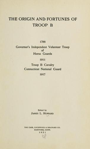 The origin and fortunes of Troop B