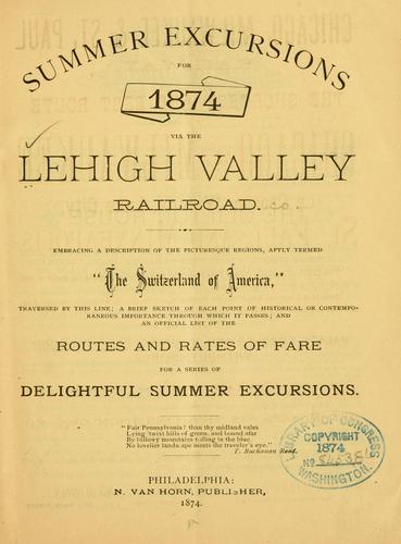 Summer excursions for 1874 via the Lehigh valley railroad ..