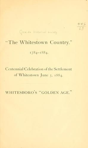 "The Whitestown country." 1784-1884