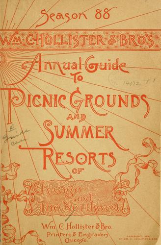 Wm. C. Hollister & bro.'s annual guide to picnic grounds and summer resorts of Chicago and the Northwest