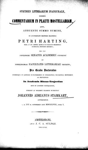 Specimen litterarium inaugurale, exhibens commentarium in Plauti Mostellariam