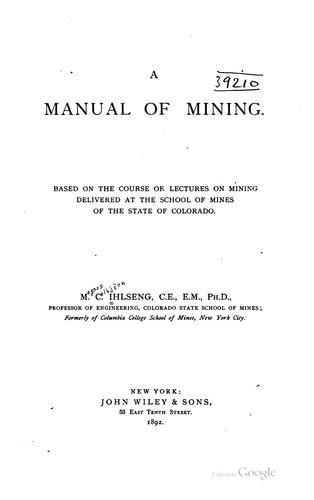 A manual of mining