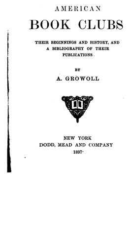 American book clubs, their beginnings and history, and a bibliography of their pubilications