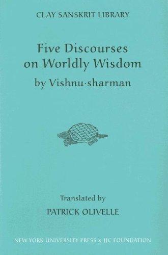 Five Discourses on Worldly Wisdom (Clay Sanskrit Library)