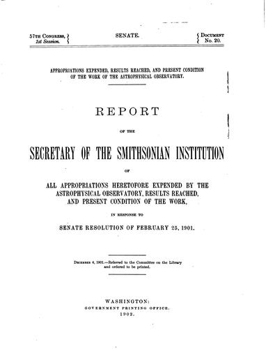 Appropriations expended, results reached, and present condition of the work of the Astrophysical observatory