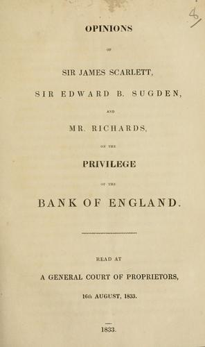 Opinions of Sir James Scarlett, Sir Edward B. Sugden and Mr. Richards