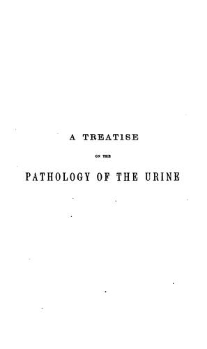 A treatise on the pathology of the urine