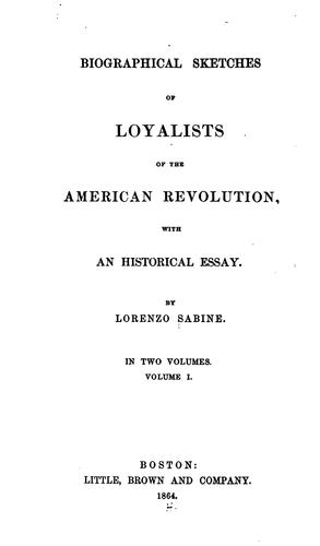 Biographical sketches of loyalists of the American Revolution, with an historical essay