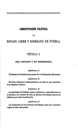 Constitución política del estado libre y soberano de Puebla refornada conforme á los decretos expedidos por el Congress constitucional del mismo estado en 5 de julio de 1880 y en 30 de setiembre de 1883
