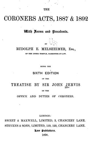 The Coroners acts, 1887 & 1892, with forms and precedents