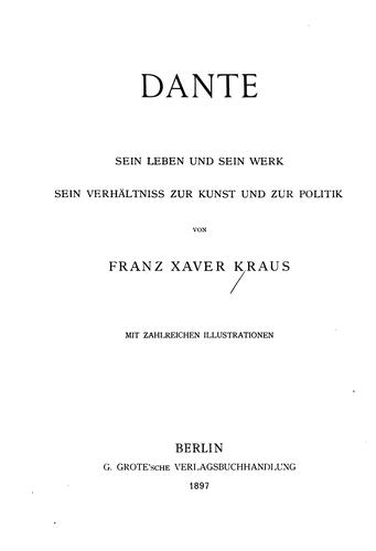 Dante, sein leben und sein werk