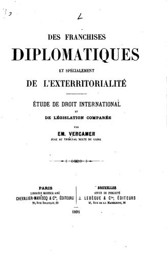 Des franchises diplomatiques et spécialement de l'exterritorialité