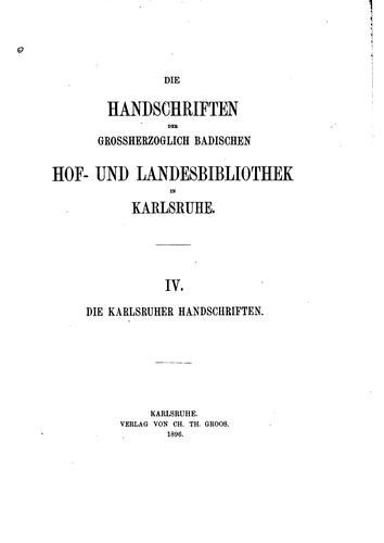 Die handschriften der Grossherzoglich badischen hof- und landesbibliothek in Karlsruhe