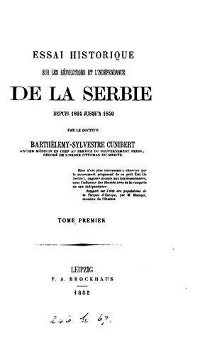 Essai historique sur les révolutions et l'indépendance de la Serbie depuis 1804 jusgu'à 1850
