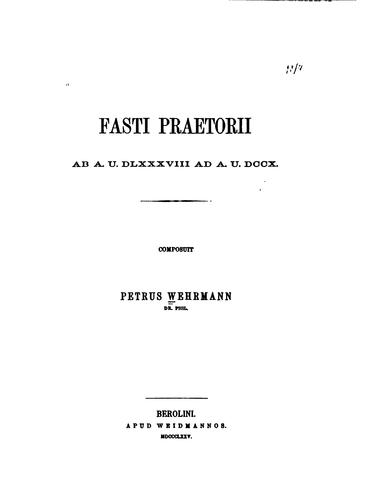 Fasti praetorii ab A. U. DLXXXVIII ad A. U. DCXCX ..