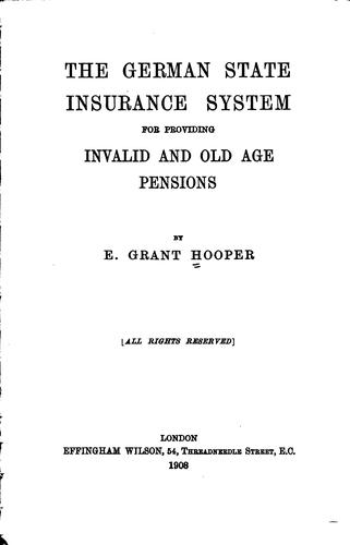 The German state insurance system for providing invalid and old age pensions