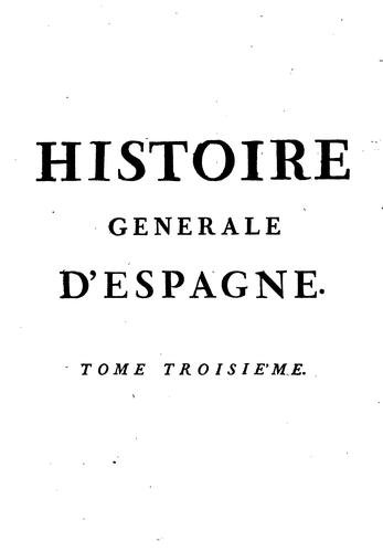 Histoire generale d'Espagne, traduite de l'espagnol de Jean de Ferreras